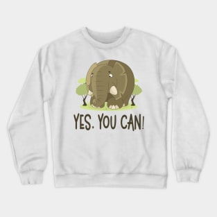 Yes You Can - Elephant Lover Positive Mindset Crewneck Sweatshirt